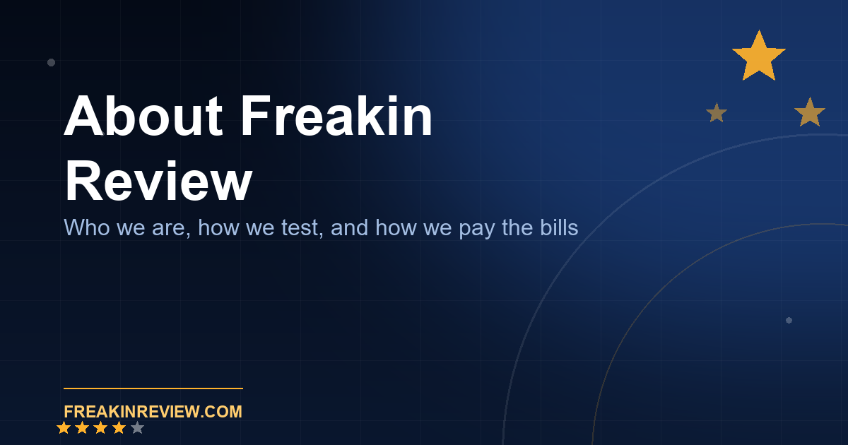 About Freakin Review - who we are and how we work
